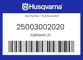 25003002020 Husqvarna Genuine Subframe L/s - 25003002020 Husqvarna Genuine Subframe L/s -