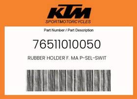 76511010050 Ktm Genuine Rubber Holder F. Ma P-sel-swit -