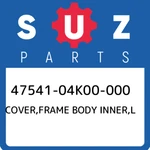 47541-04K00-000 Suzuki Cover,frame Body Inner,l 4754104K00000, New Genuine Oem P. Fixed Price $100.24.