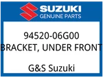 Suzuki Oem Part 94520-06G00 Bracket, Under Front. Fixed Price $57.06.
