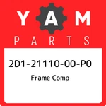 2D1-21110-00-P0 Yamaha Frame Comp 2D12111000P0, New Genuine Oem Part. Fixed Price $3396.92.