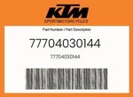 Ktm Genuine 77704030144 -. Fixed Price $965.29.