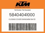Ktm Genuine Closing Cover Swingarm Sm 03 - 58404041000. Fixed Price $8.49.
