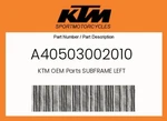 Ktm Genuine Subframe Left - A40503002010. Fixed Price $75.18.
