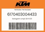 Ktm Genuine Swingarm Cmpl. Sd-r 20 6170403004433. Fixed Price $1554.34.