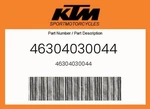 Ktm Genuine 46304030044 -. Fixed Price $560.24.