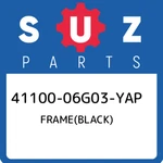41100-06G03-YAP Suzuki Frame(black) 4110006G03YAP, New Genuine Oem Part. Fixed Price $4919.89.