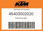 Ktm Genuine Subframe Right - 45403002020. Fixed Price $36.01.