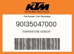 Ktm Genuine Temperature Sensor - 90135047000. Fixed Price $24.27.