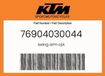 Ktm Genuine Swing Arm Cpl. - 76904030044. Fixed Price $753.32.