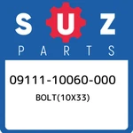 09111-10060-000 Suzuki BOLT(10X33) 0911110060000, New Genuine Oem Part. Fixed Price $38.01.
