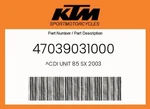 Ktm Genuine Cdi Unit 85 Sx 2003 - 47039031000. Fixed Price $209.06.