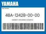 Yamaha Genuine Gasket, Housing Cover 4BA-12428-00-00. Fixed Price $10.10.