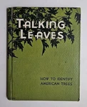 Talking Leaves How To Identify American Trees Hc Julius Book 1934 Botany. Fixed Price $18.00.