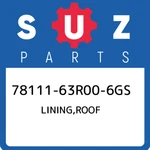 78111-63R00-6GS Suzuki Lining,roof 7811163R006GS, New Genuine Oem Part. Fixed Price $318.94.