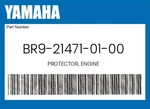 Yamaha Genuine Protector, Engine BR9-21471-01-00. Fixed Price $11.12.