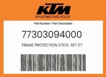 Ktm Genuine Frame Protection Stick. Set 07 - 77303094000. Fixed Price $34.66.