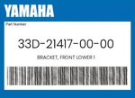 Yamaha Genuine Bracket, Front Lower 33D-21417-00-00. Fixed Price $29.96.