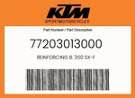 Ktm Genuine Reinforcing B. 350 Sx-f 77203013000. Fixed Price $9.89.