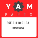 36E-21110-01-33 Yamaha Frame Comp 36E211100133, New Genuine Oem Part. Fixed Price $669.06.
