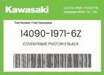 Kawasaki Genuine Cover,frame Pivot,rh,f.black 14090-1971-6Z. Fixed Price $23.27.