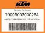 Ktm Genuine Airbox Cover L/s Factory Edit. With Decal - 7900600300028A. Fixed Price $63.46.