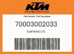 Ktm Genuine Subframe Cpl. - 70003002033. Fixed Price $285.63.