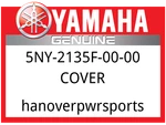 Yamaha Oem Part 5NY-2135F-00-00 Cover. Fixed Price $7.49.