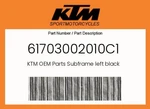 Ktm Genuine Subframe Left Black - 61703002010C1. Fixed Price $422.05.