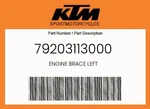 Ktm Genuine Engine Brace Left - 79203113000. Fixed Price $31.10.