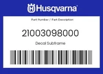 Husqvarna Genuine Decal Subframe - 21003098000. Fixed Price $29.85.