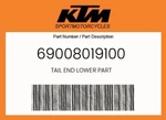 Ktm Genuine Tail End Lower Part - 69008019100. Fixed Price $71.59.