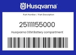 Husqvarna Genuine Battery Compartment - 25111155000. Fixed Price $29.70.