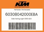 Ktm Genuine Side Fairing Right 1090 Adv - 60308042000EBA. Fixed Price $107.70.